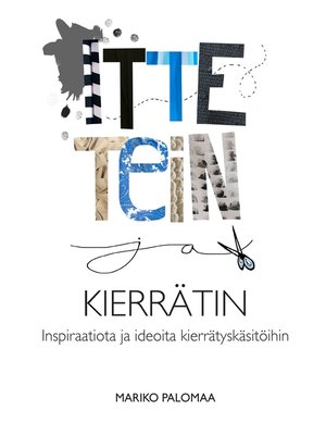 cover image of Itte tein ja kierrätin